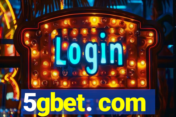 5gbet. com